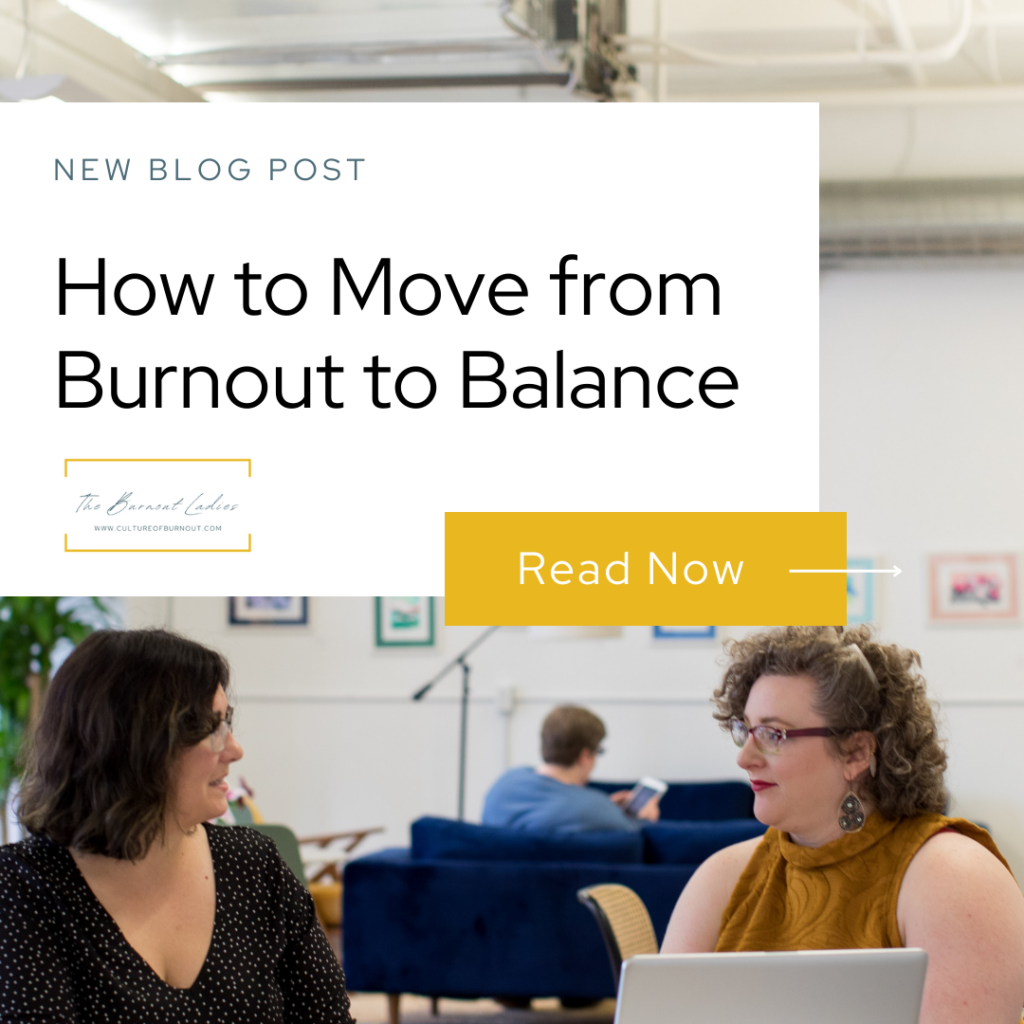 How To Move From Burnout To Balance