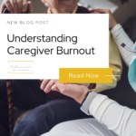 Understanding Caregiver Burnout