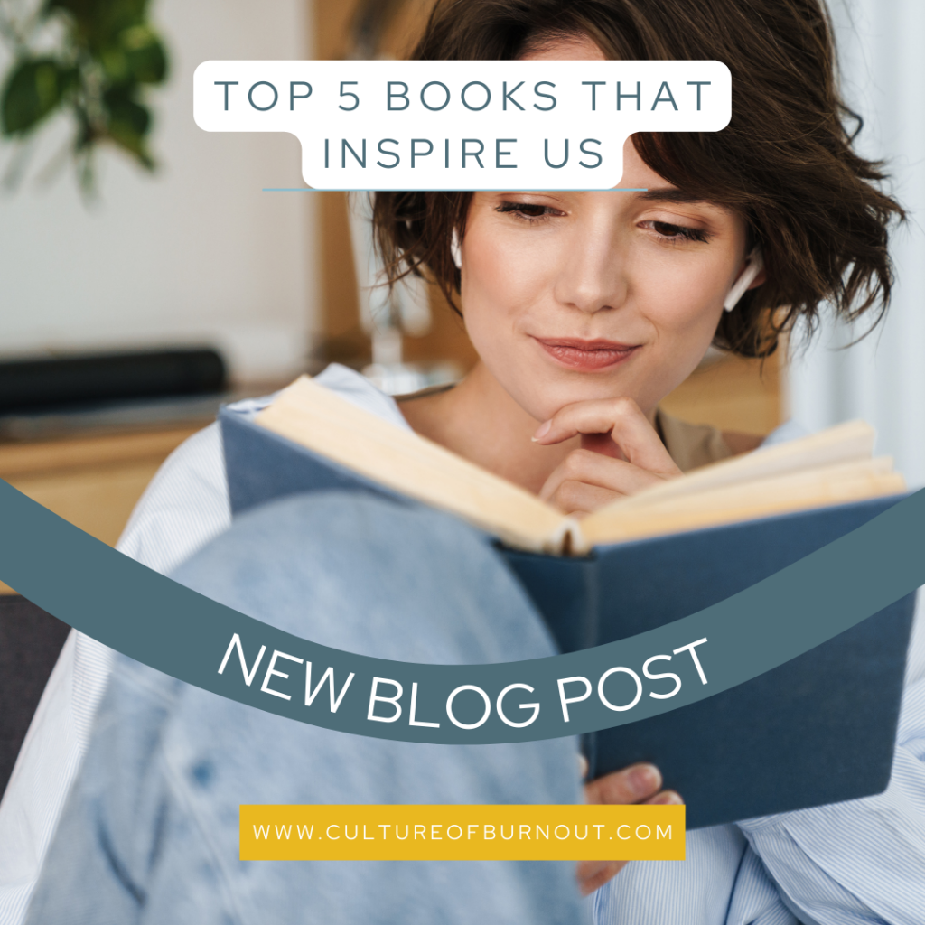 Top 5 Books That Inspire Us