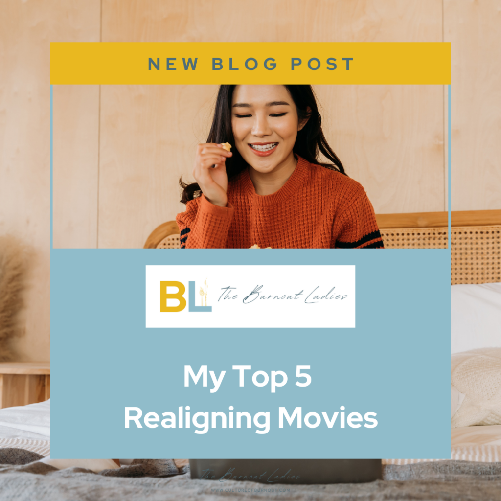 My Top 5 Realigning Movies